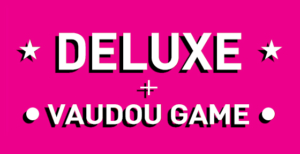 Annonce Deluxe et Vaudou Game